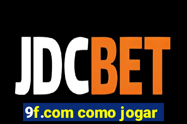 9f.com como jogar